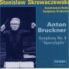 Bruckner : Symphony No.8 Apocalyptic : Stanislaw Skrowaczewski