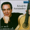 Bach : 4 Suite for Lute : Eduardo Fernandez