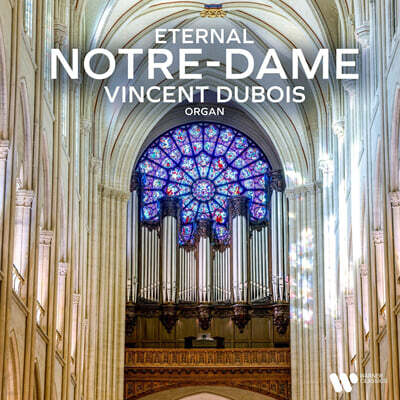 Vincent Dubois (뱅샹 뒤부아) - 노트르담 사원 (Eternal Notre-Dame)
