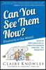 Can You See Them Now? (Elephants in Our Midst!): Discover the Hidden Elephants that are Lurking in Your Organization or Work Team... Then Vanquish The