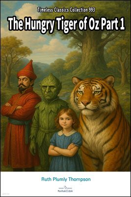 The Hungry Tiger of Oz Part 1
