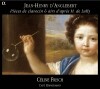 Cafe Zimmermann / Celine Frisch 당글레르: 클라비어 작품집 (D'Anglebert: Harpsichord Works and Airs after Lully)