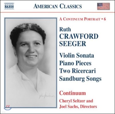 Continuum 루스 크로포드 시거: 바이올린 소나타, 피아노 소품, 리체르카레, 샌드버그 노래 (Ruth Crawford Seeger: Vocal and Chamber Music) 콘티눔 앙상블