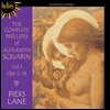 Piers Lane 스크랴빈: 전주곡 전곡 1집 (Alexander Scriabin: The Complete Preludes, Vol. 1)