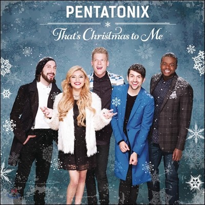 Pentatonix - That&#39;s Christmas To Me