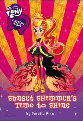 Equestria Girls: Sunset Shimmer&#39;s Time to Shine