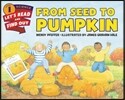 From Seed to Pumpkin: A Fall Book for Kids