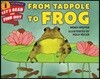 From Tadpole to Frog