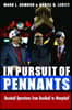 In Pursuit of Pennants: Baseball Operations from Deadball to Moneyball