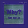 윤항기 - Why? Yoon Hang Ki 2003