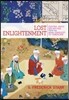 Lost Enlightenment: Central Asia's Golden Age from the Arab Conquest to Tamerlane