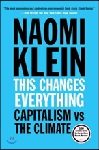 This Changes Everything: Capitalism vs. the Climate