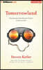 Tomorrowland: Our Journey from Science Fiction to Science Fact