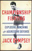 Championship Fighting: Explosive Punching and Aggressive Defense