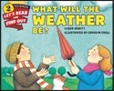 What Will the Weather Be?