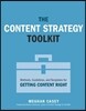 The Content Strategy Toolkit: Methods, Guidelines, and Templates for Getting Content Right