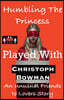 Humbling The Princess - Played With