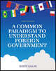 A Common Paradigm to Understand Foreign Government