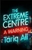 The Extreme Centre: A Warning