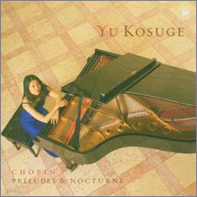 Chopin : Prelude & Nocturne : Yu Kosuge