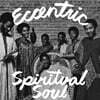 영적인 소울 음악 모음집 (Eccentric Spiritual Soul) [LP]