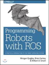 Programming Robots with Ros: A Practical Introduction to the Robot Operating System