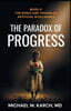 The Paradox of Progress: Book 2: The Roses and Thorns of Artificial Intelligence