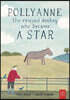Pollyanne - The Rescued Donkey Who Became a Star: A Heartwarming Tale for 5 to 7 Year Olds About a Donkey Who Found Her Place in the World