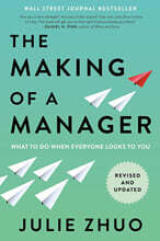 The Making of a Manager: What to Do When Everyone Looks to You