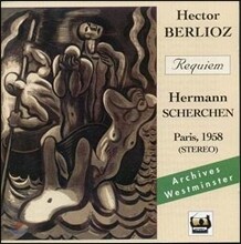 Hermann Scherchen 베를리오즈: 레퀴엠 - 헤르만 세르헨 (Berlioz: Requiem)