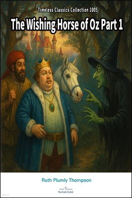 The Wishing Horse of Oz Part 1