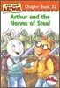 Arthur Chapter Book 32 : Arthur and the Nerves of Steal