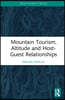 Mountain Tourism, Altitude and Host-Guest Relationships