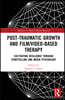 Post-Traumatic Growth and Film/Video-Based Therapy