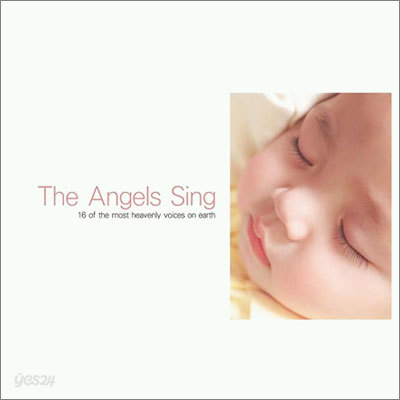 The Angels Sing - 16 Of The Most Heavenly Voices On Earth