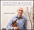 Enrico Onofri 무반주 바이올린을 위한 바로크 작품집 - 바흐 / 타르티니 / 텔레만 (Toccata & Fugue - Music for Solo Violin)