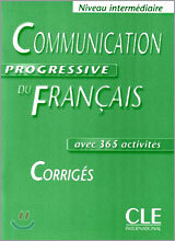 Communication Progressive du francais Niveau Intermediaire, Corriges