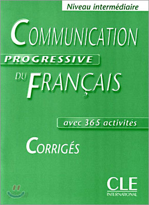 Communication Progressive du francais Niveau Intermediaire, Corriges