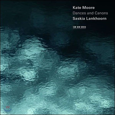 Saskia Lankhoorn 케이트 무어: 춤곡과 캐논 (Kate Moore: Dances and Canons)