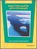Content Area Readers : How the Earth Gets Its Shape
