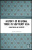 History of Regional Trade in Southeast Asia