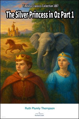 The Silver Princess in Oz Part 1