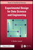 Experimental Design for Data Science and Engineering