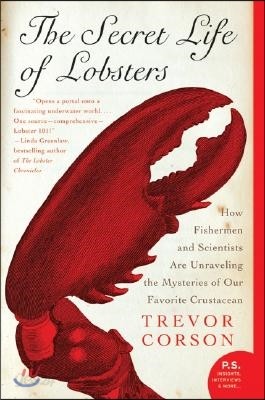 The Secret Life of Lobsters: How Fishermen and Scientists Are Unraveling the Mysteries of Our Favorite Crustacean