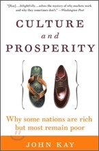 Culture and Prosperity: Why Some Nations Are Rich But Most Remain Poor
