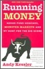 Running Money: Hedge Fund Honchos, Monster Markets and My Hunt for the Big Score