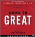 Good to Great: Why Some Companies Make the Leap...and Other's Don't