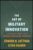 The Art of Military Innovation: Lessons from the Israel Defense Forces