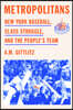 Metropolitans: New York Baseball, Class Struggle, and the People's Team