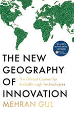 The New Geography of Innovation: The Global Contest for Breakthrough Technologies